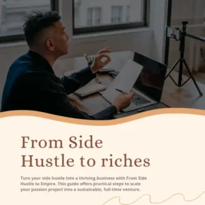 From Side Hustle to riches